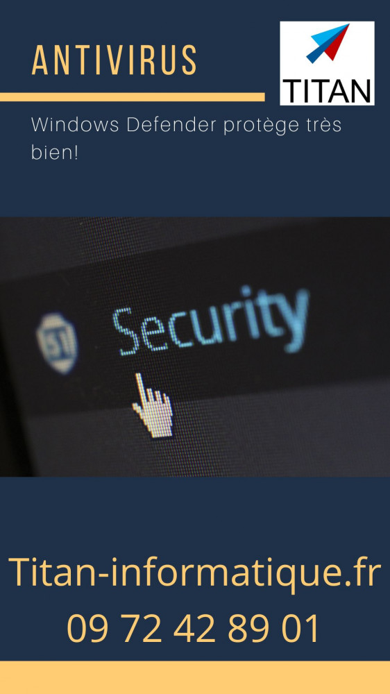 Antivirus : Windows Defender protège très bien!